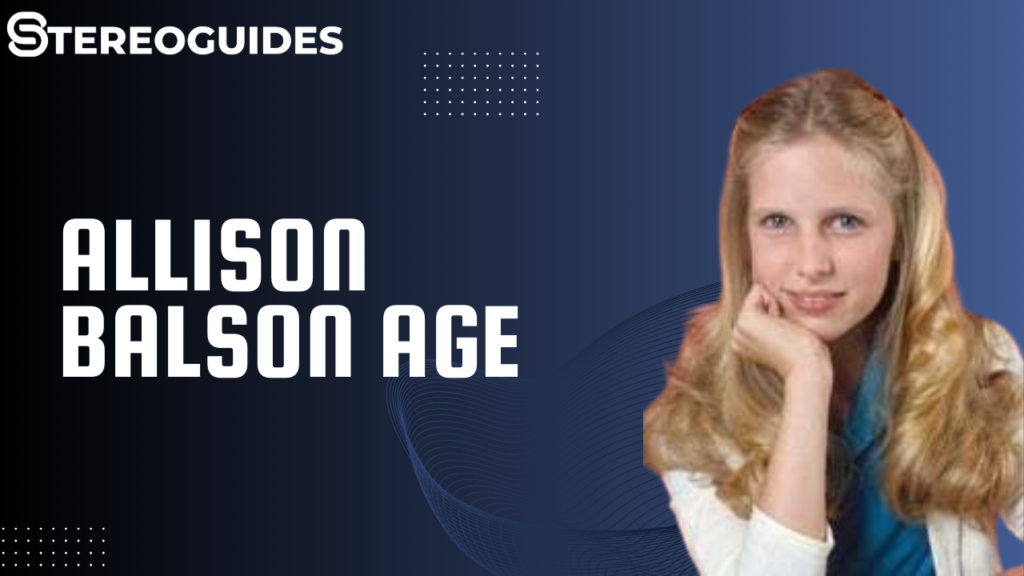 Allison Balson Age